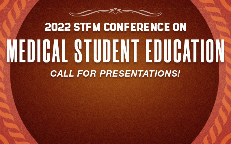 Submit Your Proposal to Present at the STFM Conference on Medical